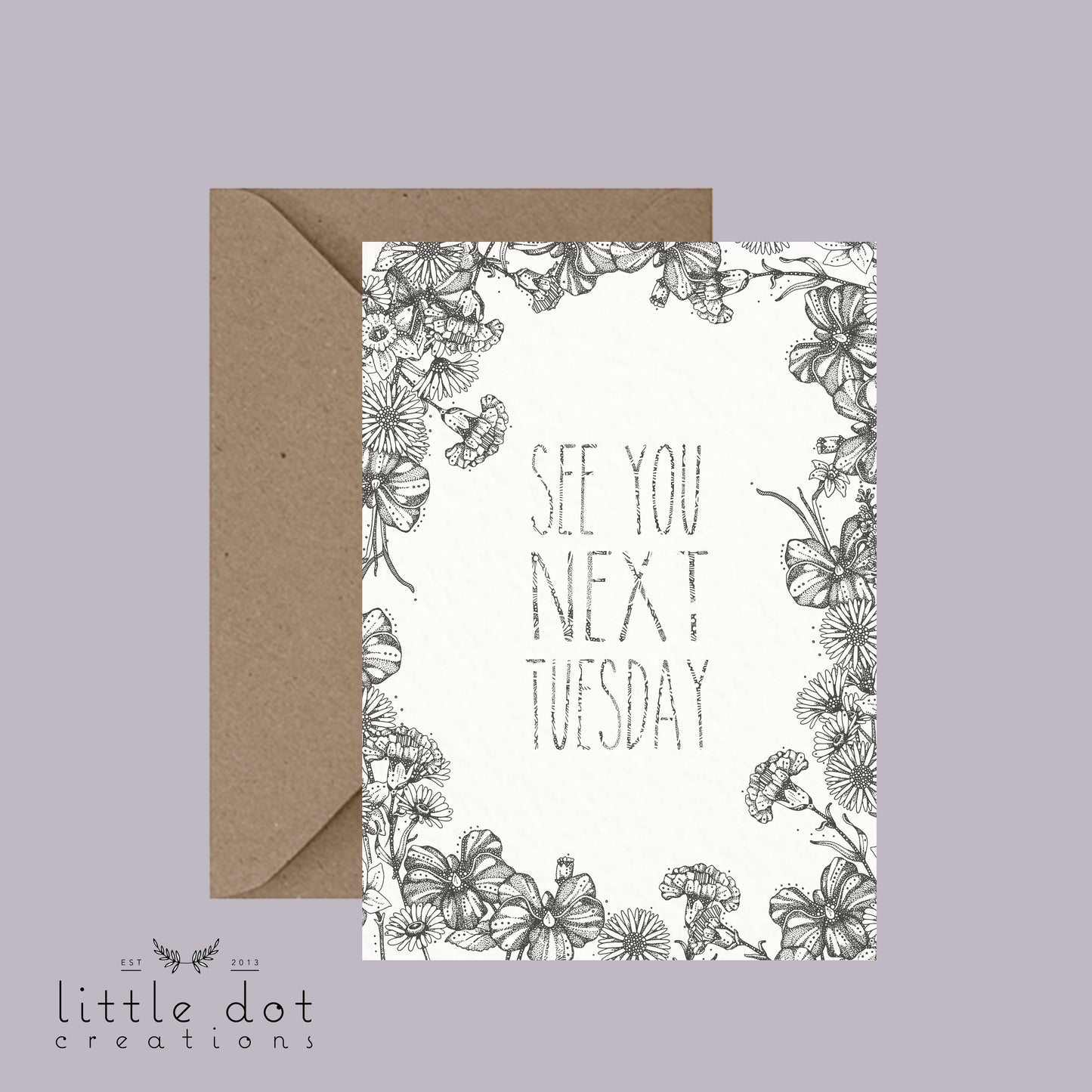 See You Next Tuesday - Pun Greeting Card
