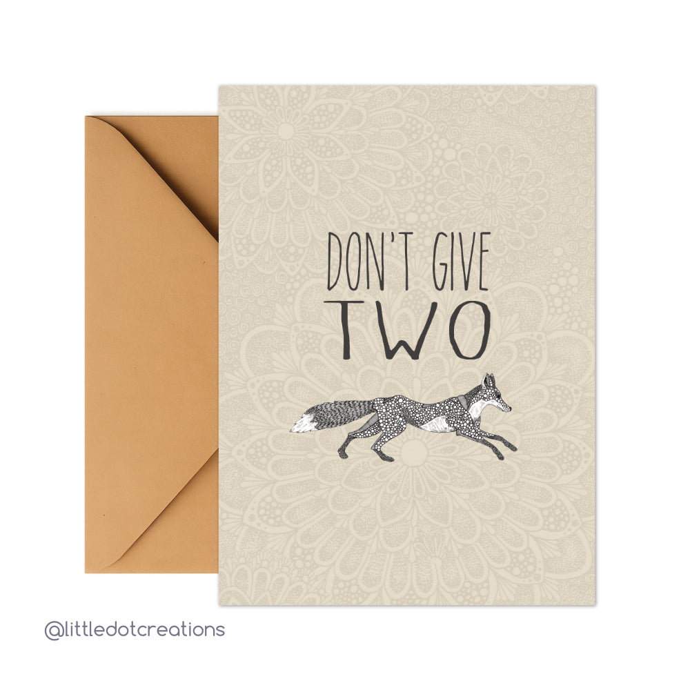 Greeting Card - Don't Give Two Fox