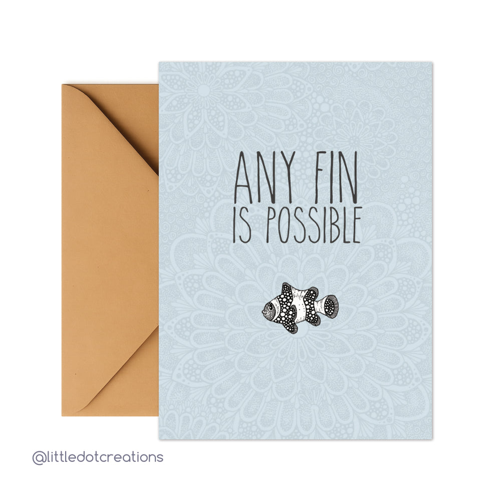 Greeting Card - Any Fin Is Possible