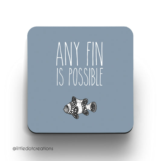 Coaster - Any Fin Is Possible
