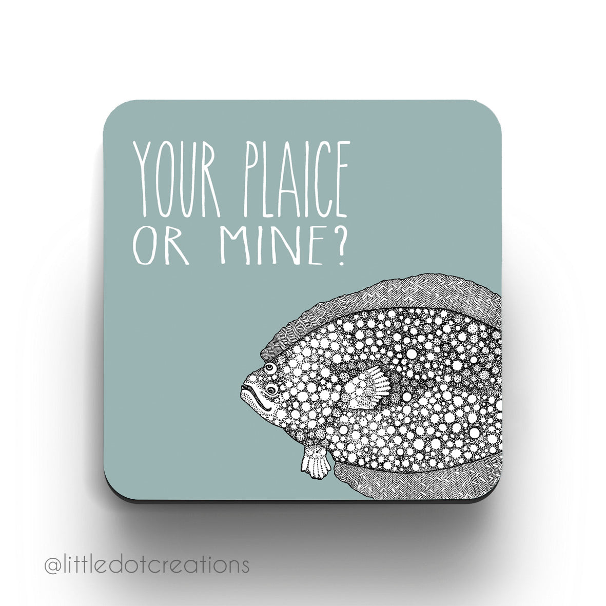 Coaster - Your Plaice Or Mine?