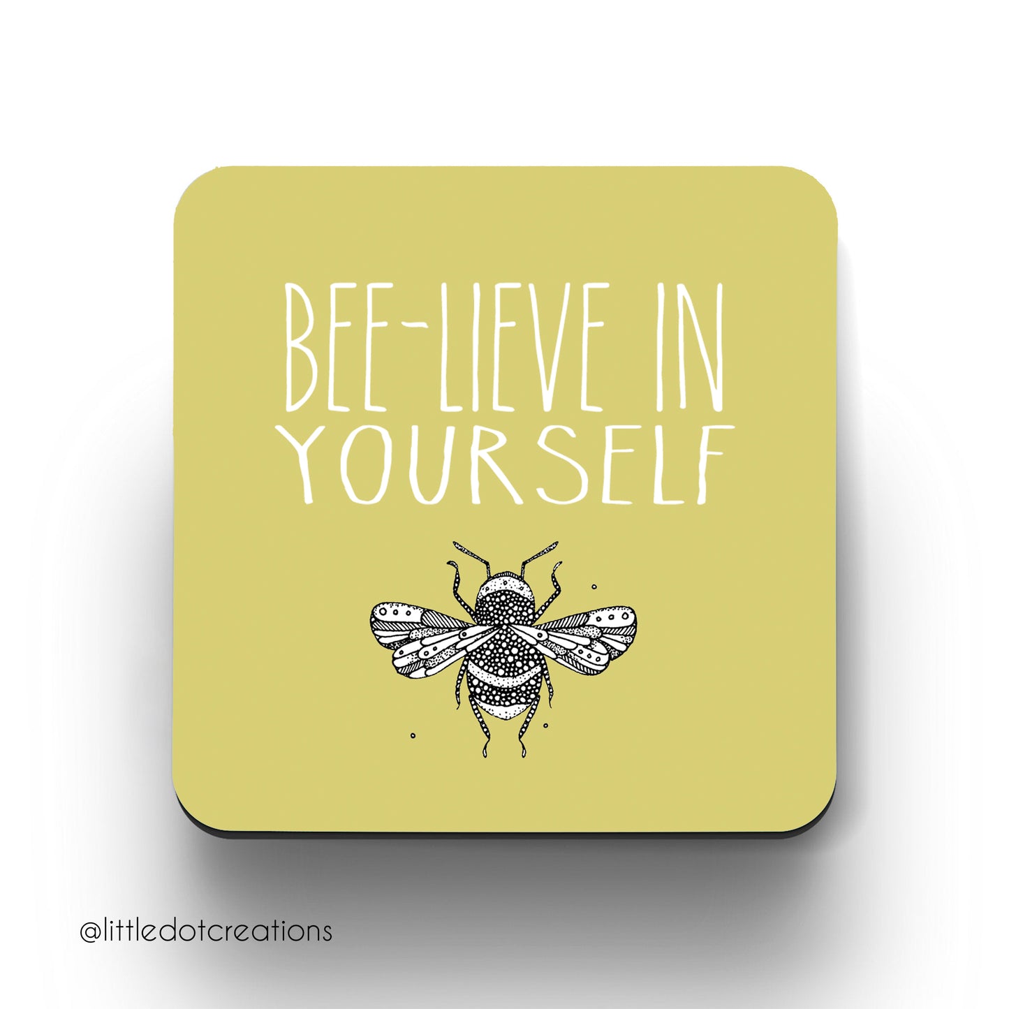 Coaster - Bee-lieve In Yourself