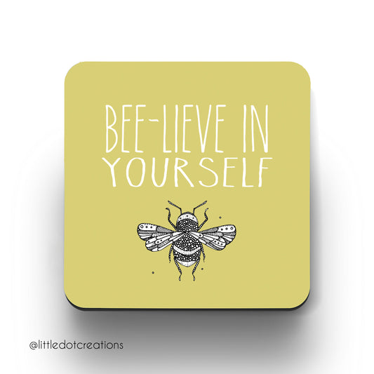Coaster - Bee-lieve In Yourself