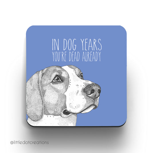 Coaster - In Dog Years
