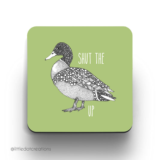 Coaster - Shut The Duck Up