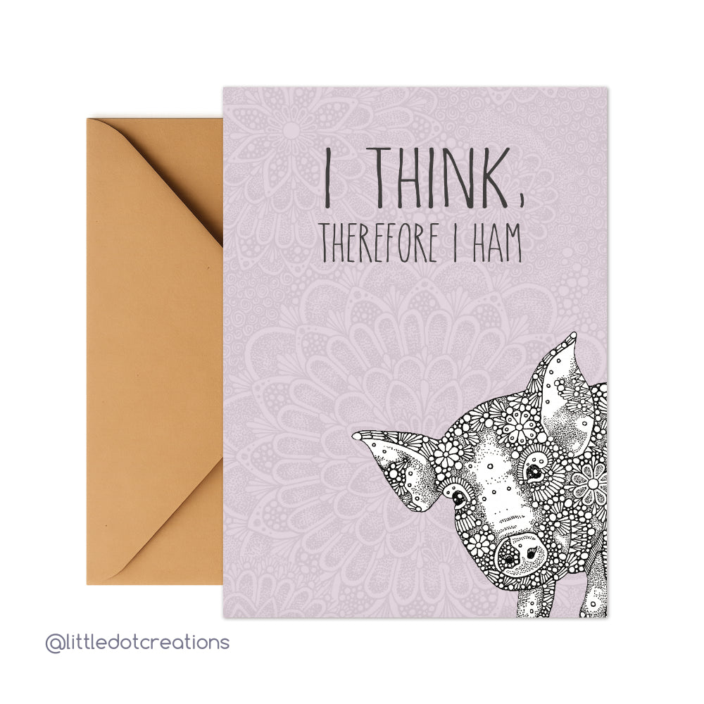 Greeting Card - I Think Therefore I Ham