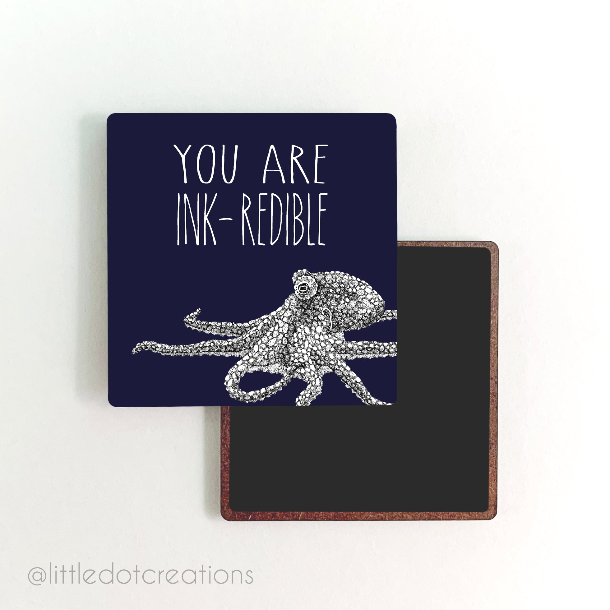 Magnet - You Are Ink-redible – Little Dot Creations