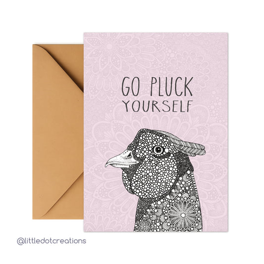 Greeting Card - Go Pluck Yourself