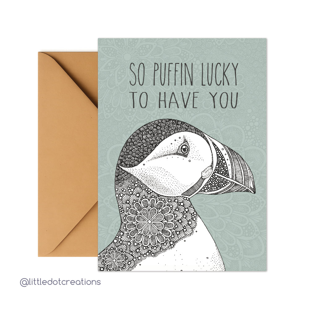 Greeting Card - So Puffin Lucky To Have You