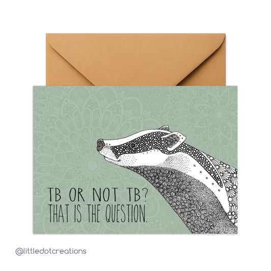 Greeting Card - TB or not TB