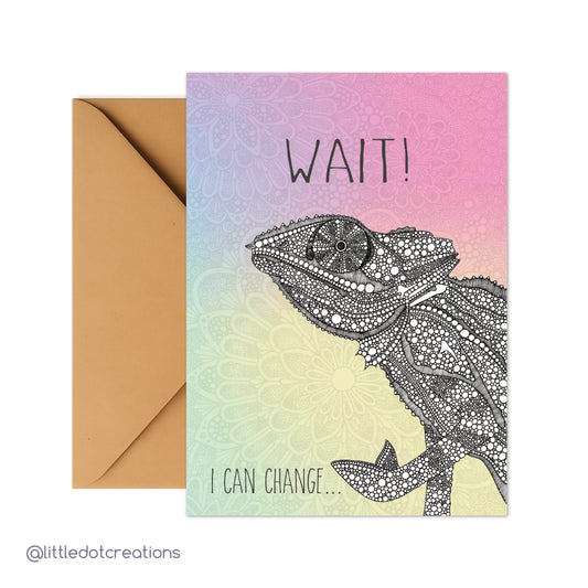 Greeting Card - Wait! I can change...