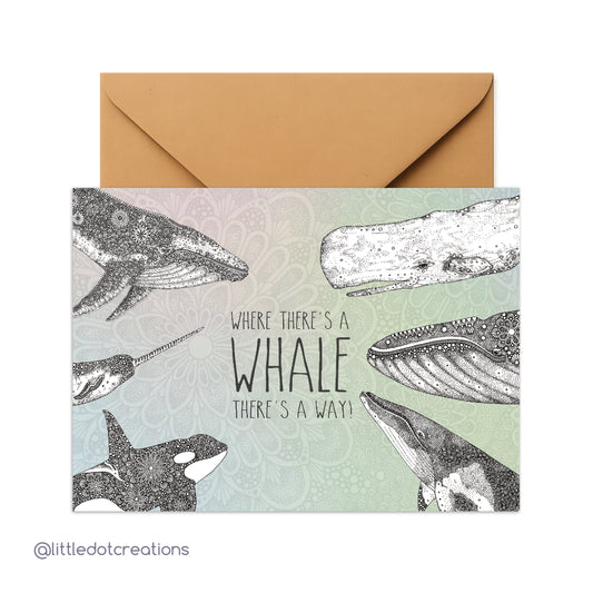 Greeting Card - Where There's A Whale, There's A Way