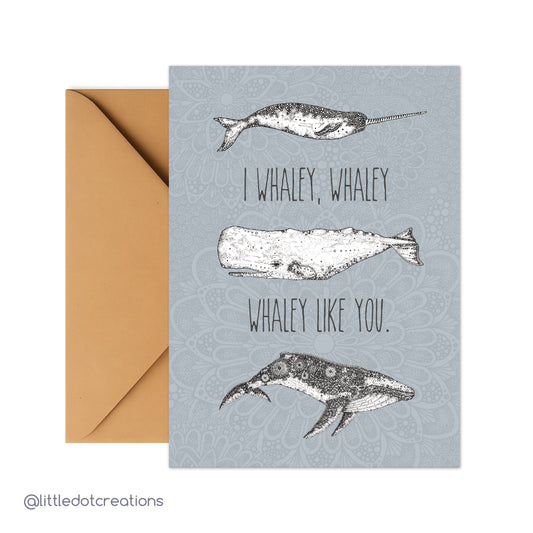 Greeting Card - I Whaley Like You