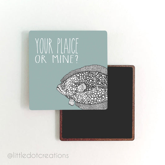 Magnet - Your Plaice Or Mine?